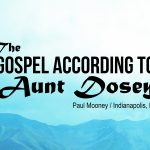 The Gospel According to Aunt Dosey - Pastor Paul D. Mooney
