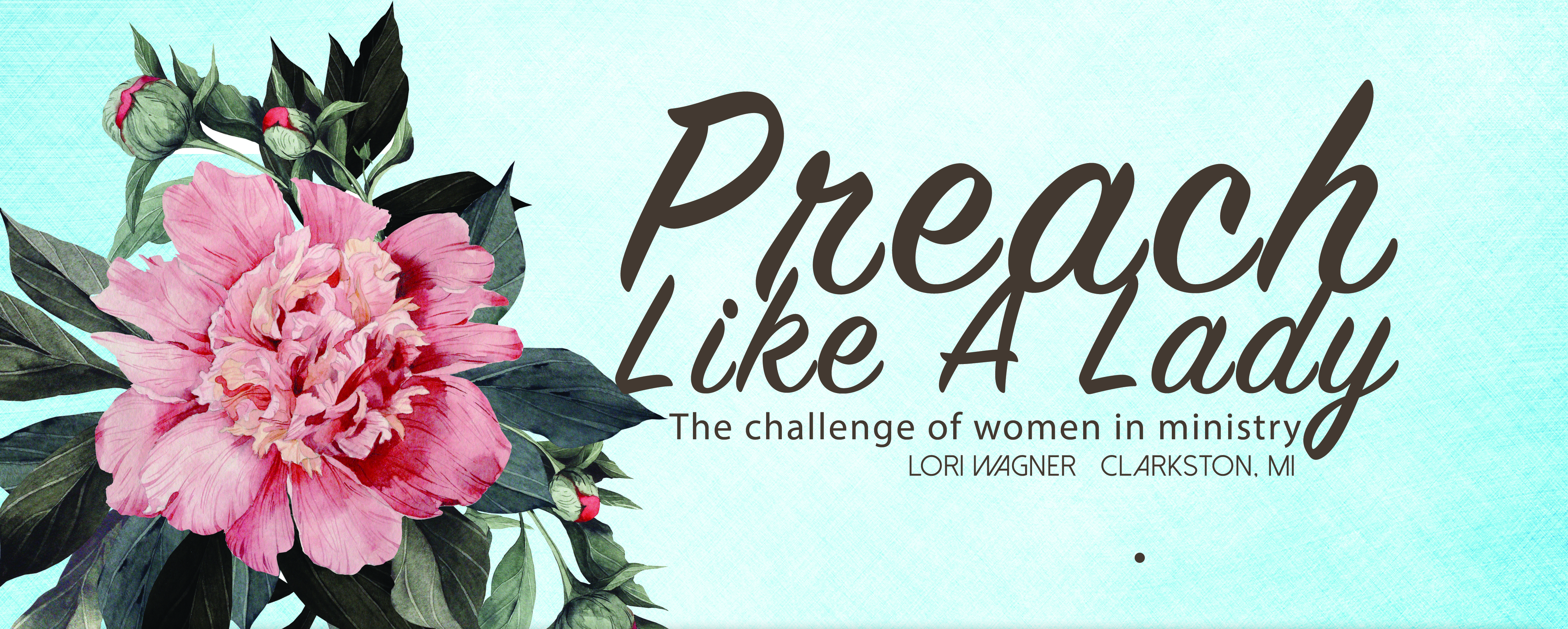 Preach Like A Lady – The Challenge of Women In Ministry