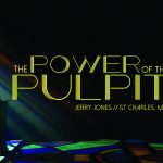 The Power Of The Pulpit - Bro. Jerry Jones