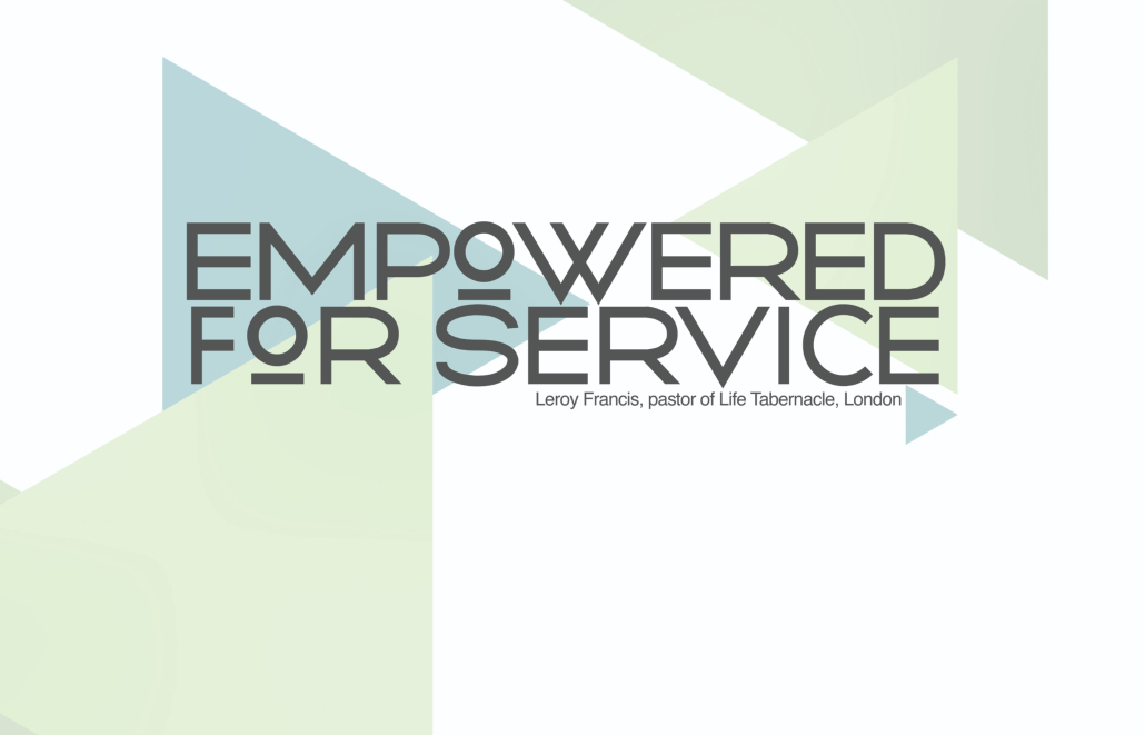 Leroy Francis – Empowered For Service
