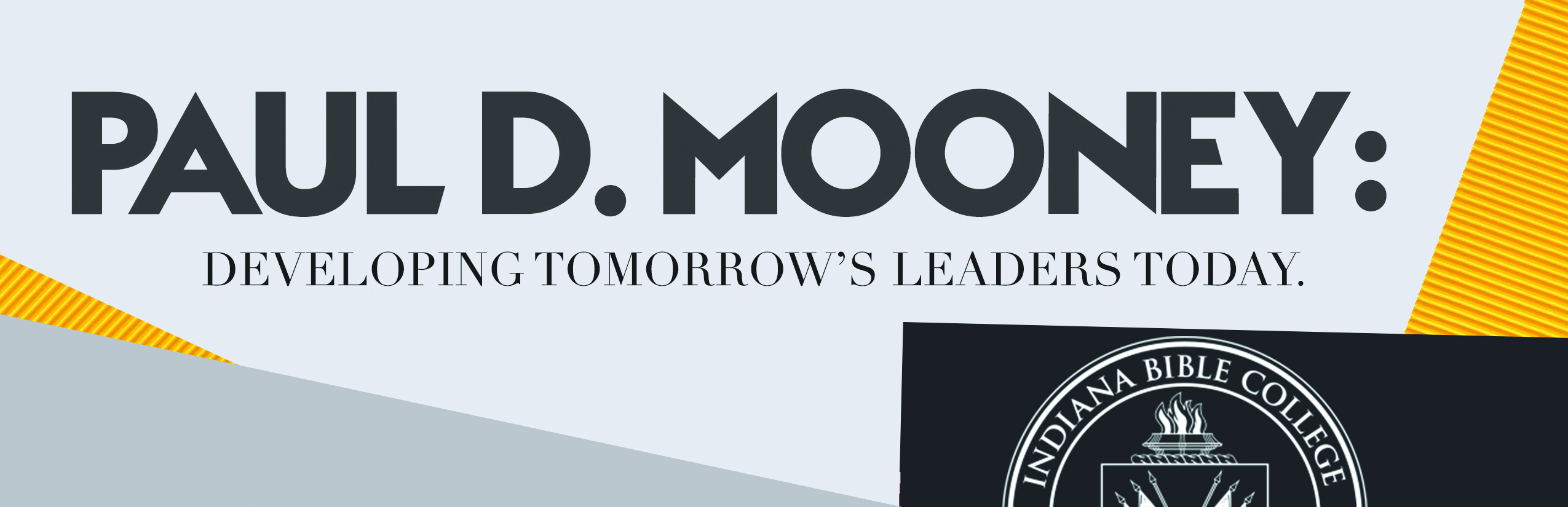 Paul D. Mooney: Developing Tomorrow’s Leaders Today