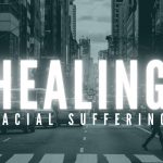 Healing Racial Suffering