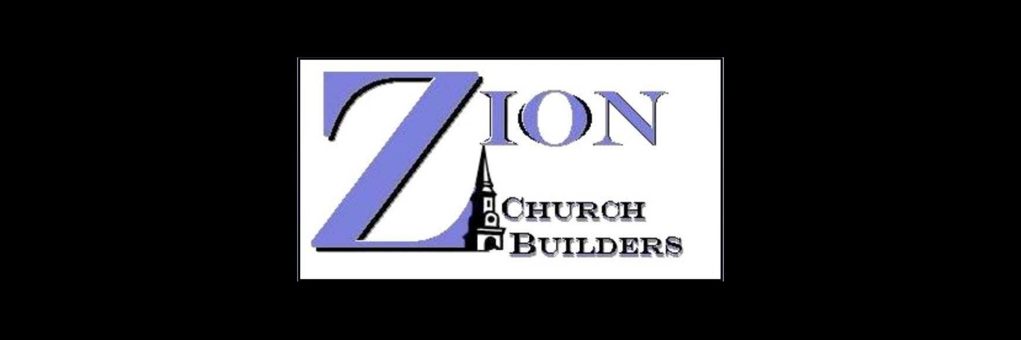 ZION CHURCH BUILDERS