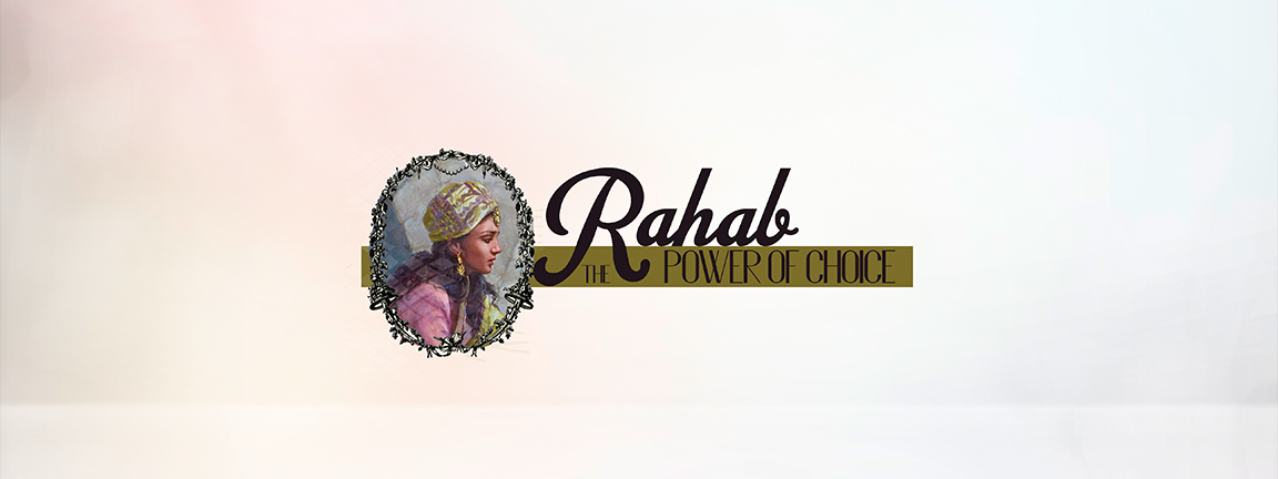 Rahab: The Power of Choice
