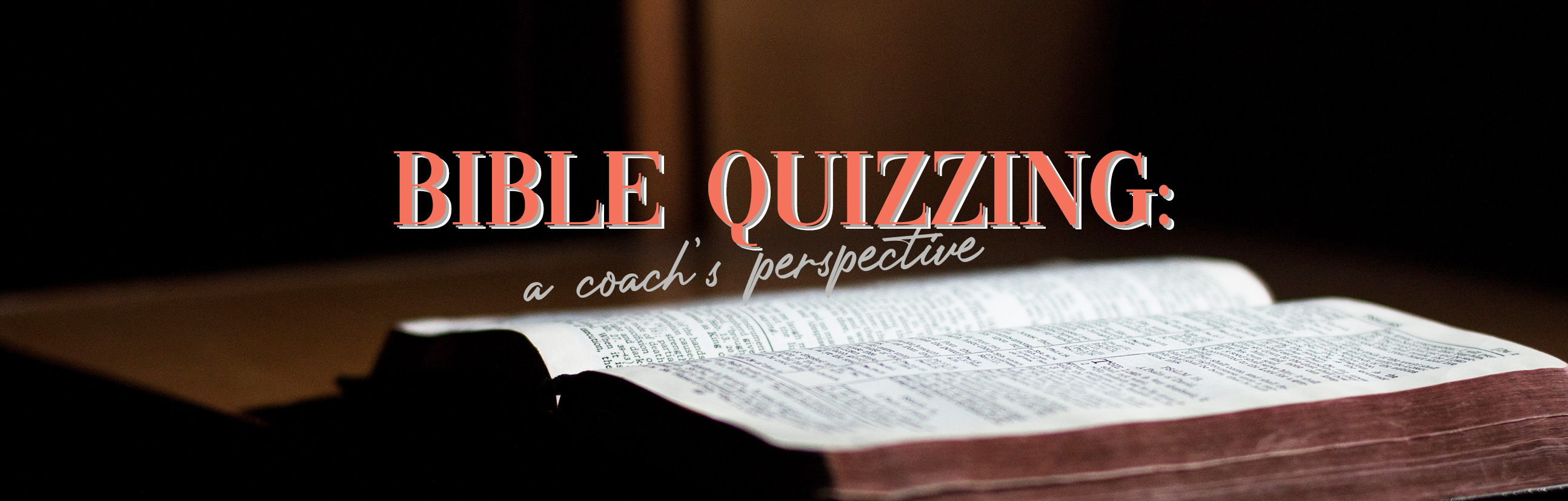 Bible Quizzing: A Coach’s Perspective