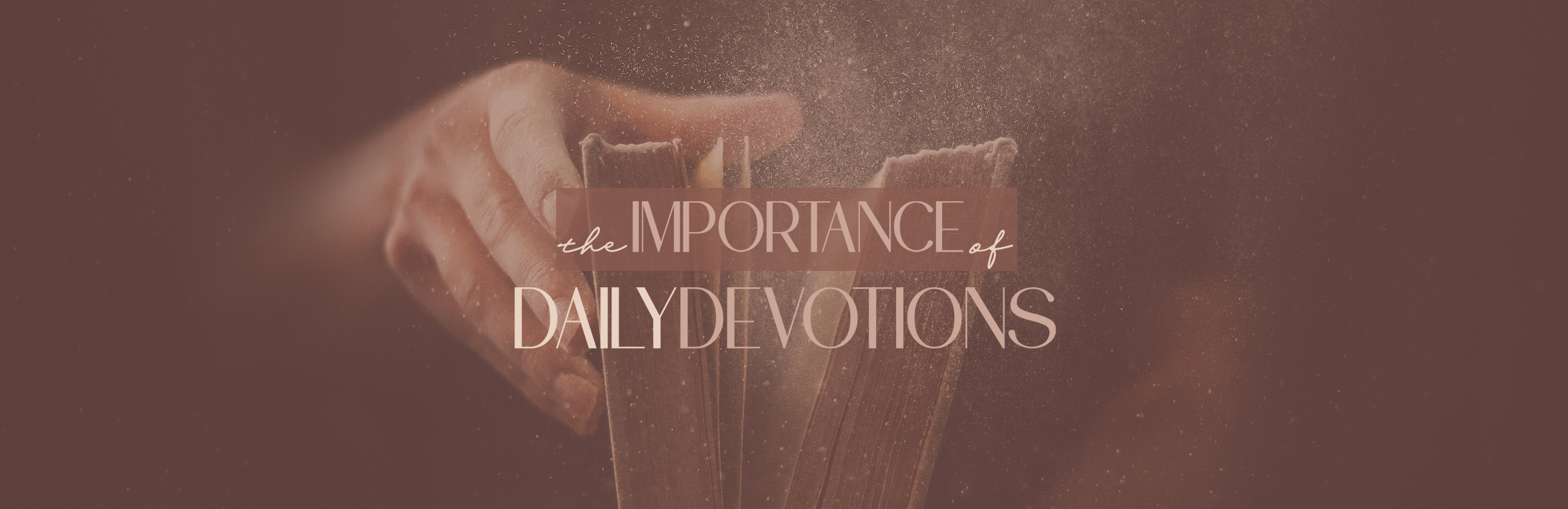 The Importance of Daily Devotions