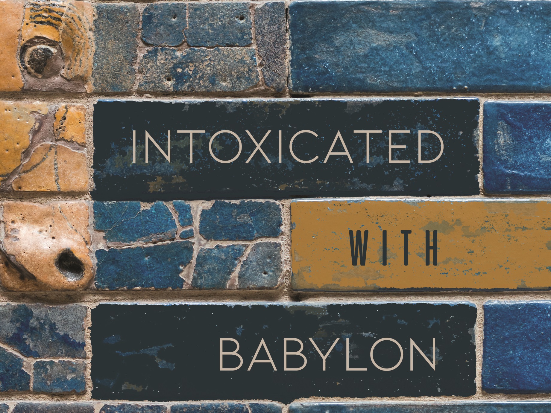 Issue 31-3 – Guest Pulpit –  Intoxicated With Babylon