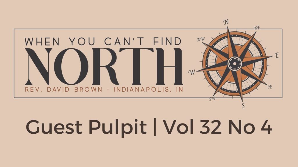 When You Can’t Find North | Rev David Brown